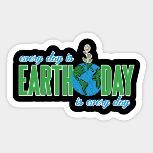 Every day is Earth Day Sticker